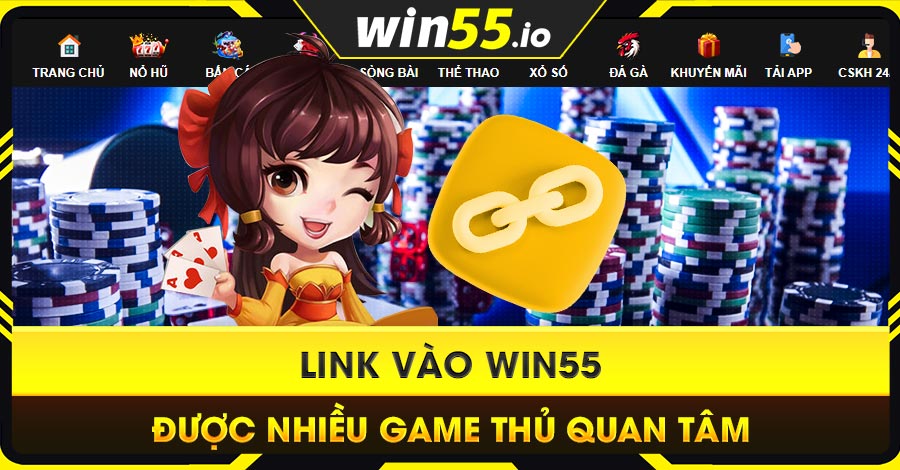 Lý do link vào WIN55 được nhiều game thủ quan tâm Lý do link vào WIN55 được nhiều game thủ quan tâm