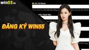 Đăng ký Win55