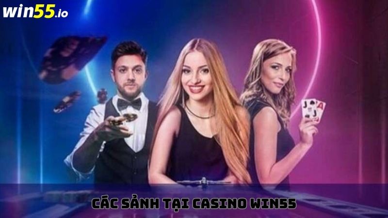 Khám phá sức hấp dẫn của các sảnh game casino Win55 Khám phá sức hấp dẫn của các sảnh game casino Win55