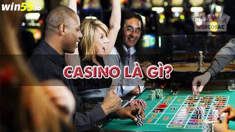 Casino là gì? Casino là gì?