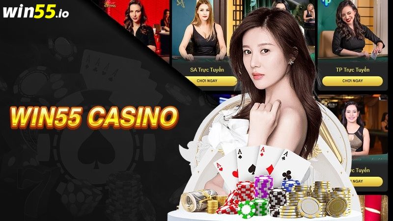 Giới thiệu sảnh game casino Win55 Giới thiệu sảnh game casino Win55