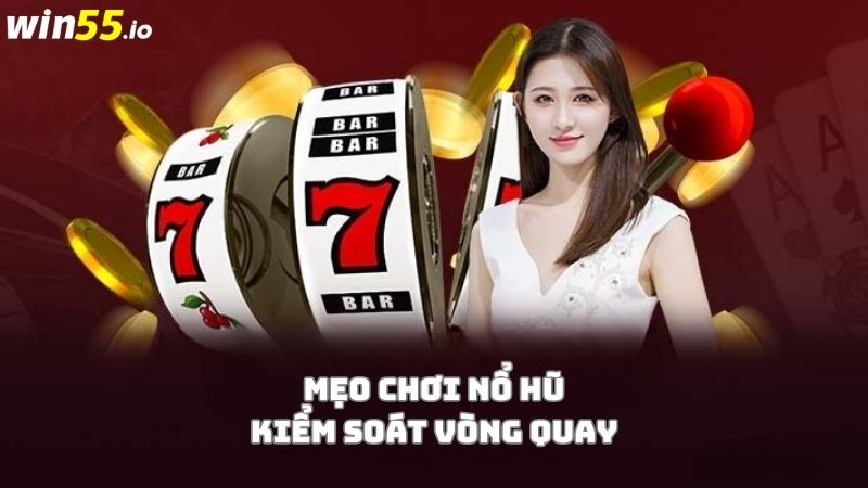 Mẹo chơi nổ hũ giúp người mới kiểm soát vòng quay Mẹo chơi nổ hũ giúp người mới kiểm soát vòng quay