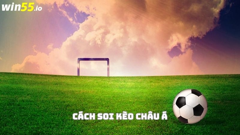 Soi kèo châu Á là gì? Soi kèo châu Á là gì?
