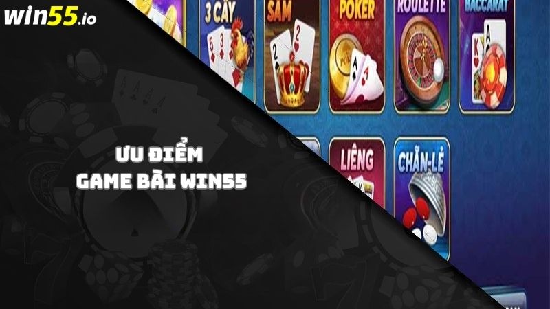 Lý do nên chơi game bài tại Win55 Lý do nên chơi game bài tại Win55