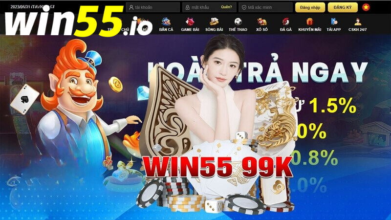 Win55 99K - Ưu đãi hấp dẫn chào mừng hội viên mới