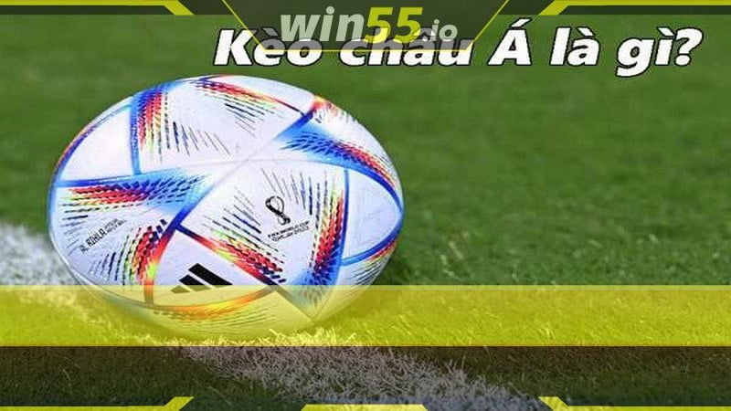 Định nghĩa kèo châu Á là gì