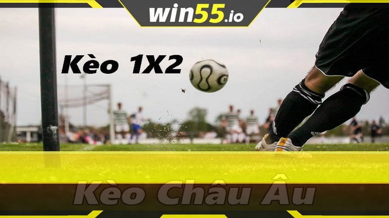 Kèo châu Âu là gì là câu hỏi cần giải đáp