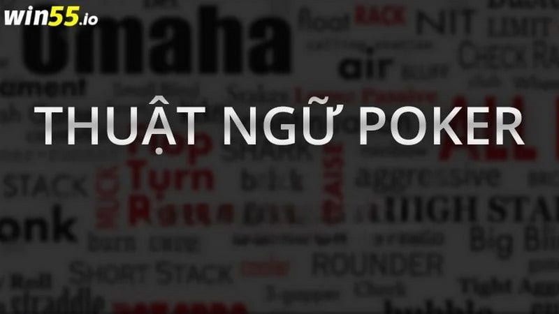Giải mã thuật ngữ về poker