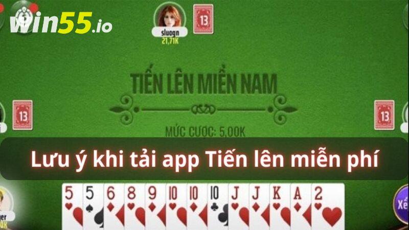 Lưu ý khi tải app Tiến lên